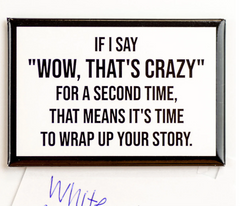 "Wow, that's crazy" Magnet