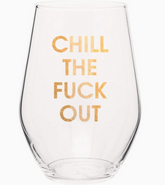 Chill the Fuck Out Wine Glass