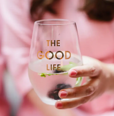 The Good Life Wine Glass