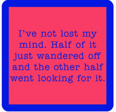 Lost My Mind Coaster