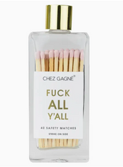 Fuck All Y'All - Glass Bottle Matches