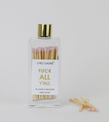 Fuck All Y'All - Glass Bottle Matches