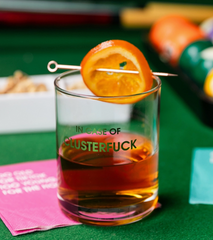 In Case of Clusterfuck Rocks Glass