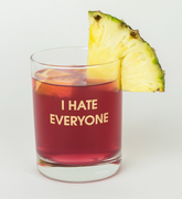 I HATE EVERYONE Rocks Glass