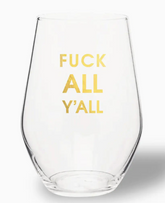Fuck All Y’all Wine Glass