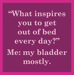 My Bladder Coaster