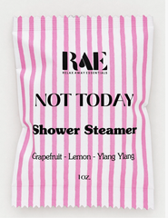 Shower Steamer (Not Today)