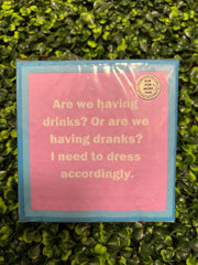 Napkin: Drunk Me/Drinks or Dranks