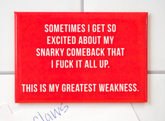 Snarky Comeback Magnet