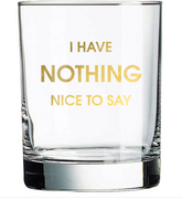 Nothing Nice To Say Rocks Glass