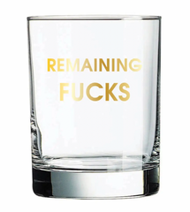 Remaining Fucks Rocks Glass