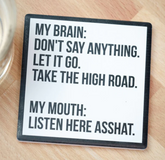 Listen Here Asshat Drink Coaster