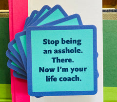 Stop being an Asshole Coaster
