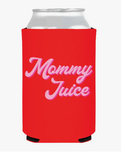 Mommy Juice Koozie