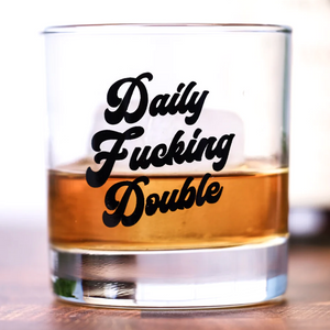 Daily Fucking Double Rocks Glass