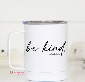 Be Kind Travel Mug
