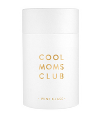 Cool Mom's Club Wine Glass