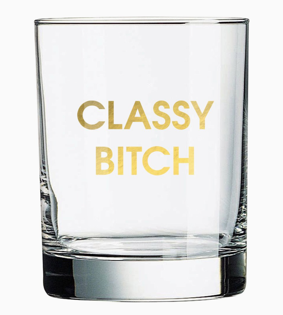 Classy Bitch Rocks Glass
