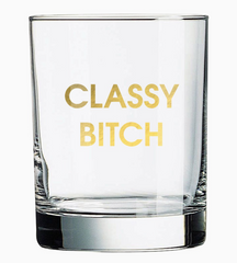 Classy Bitch Rocks Glass