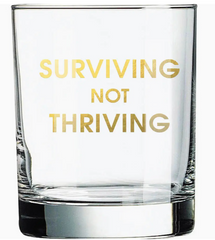 Surviving Not Thriving Rocks Glass