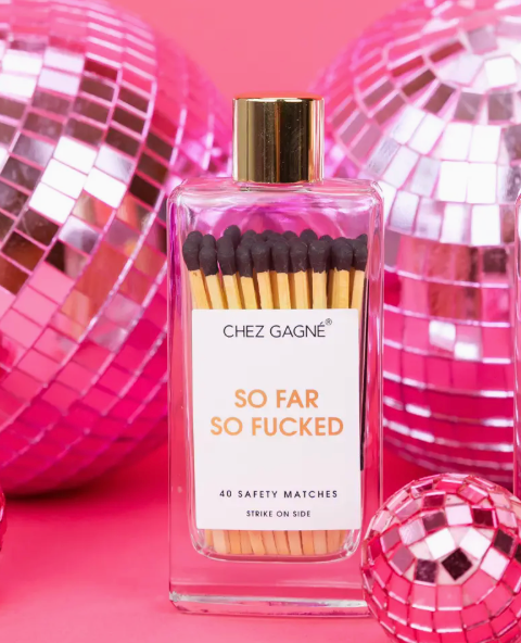 So Far So Fucked Matches