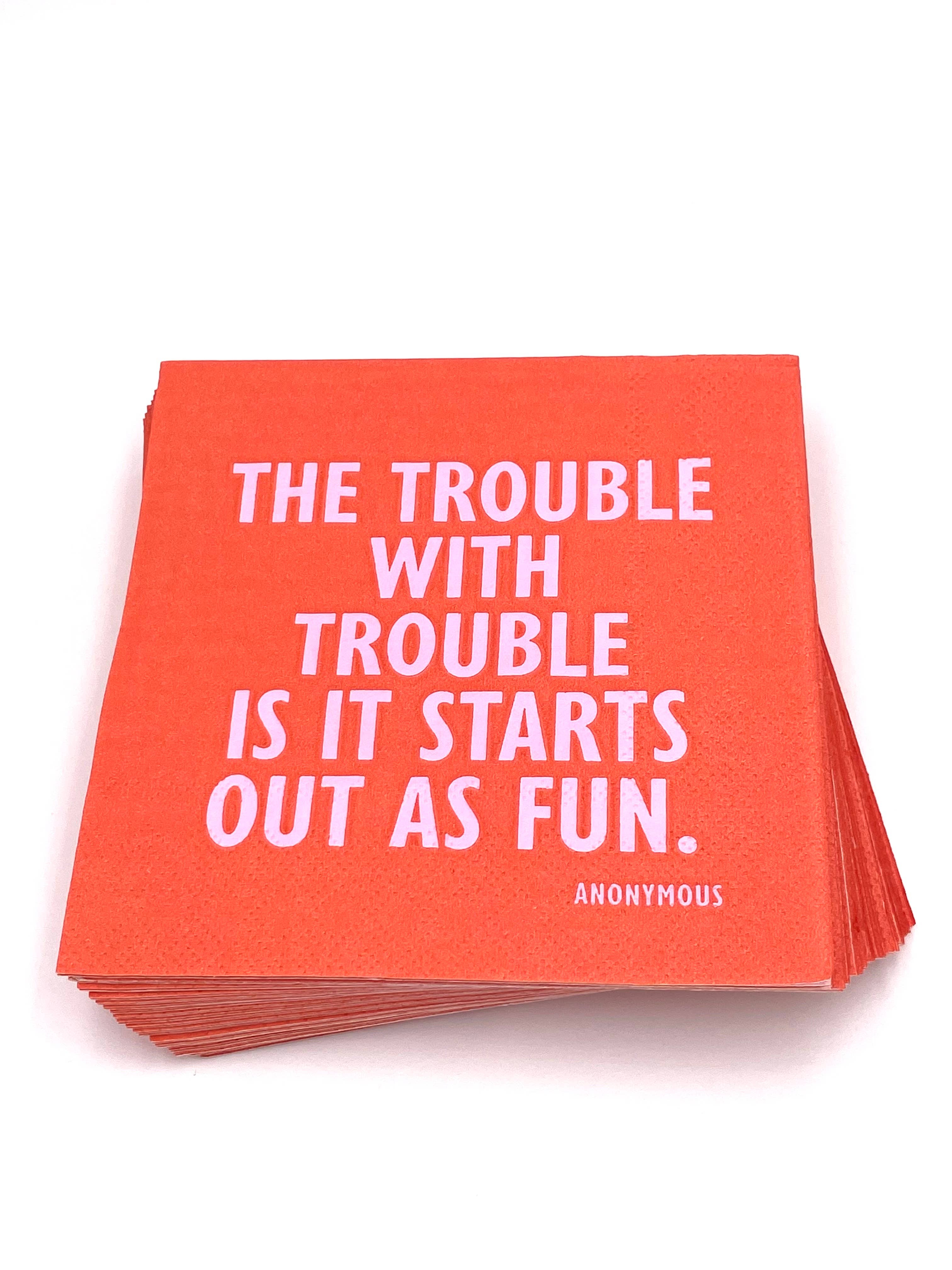 Trouble With Trouble Napkins