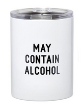 "May Contain Alcohol" Tumbler