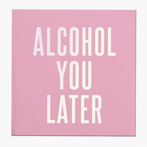 Alcohol You Later Cocktail Napkin
