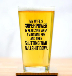 "My Wife's Superpower" Pint Glass