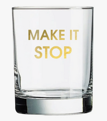 Make It Stop Rocks Glass