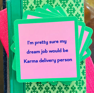 Karma Delivery Person Drink Coaster